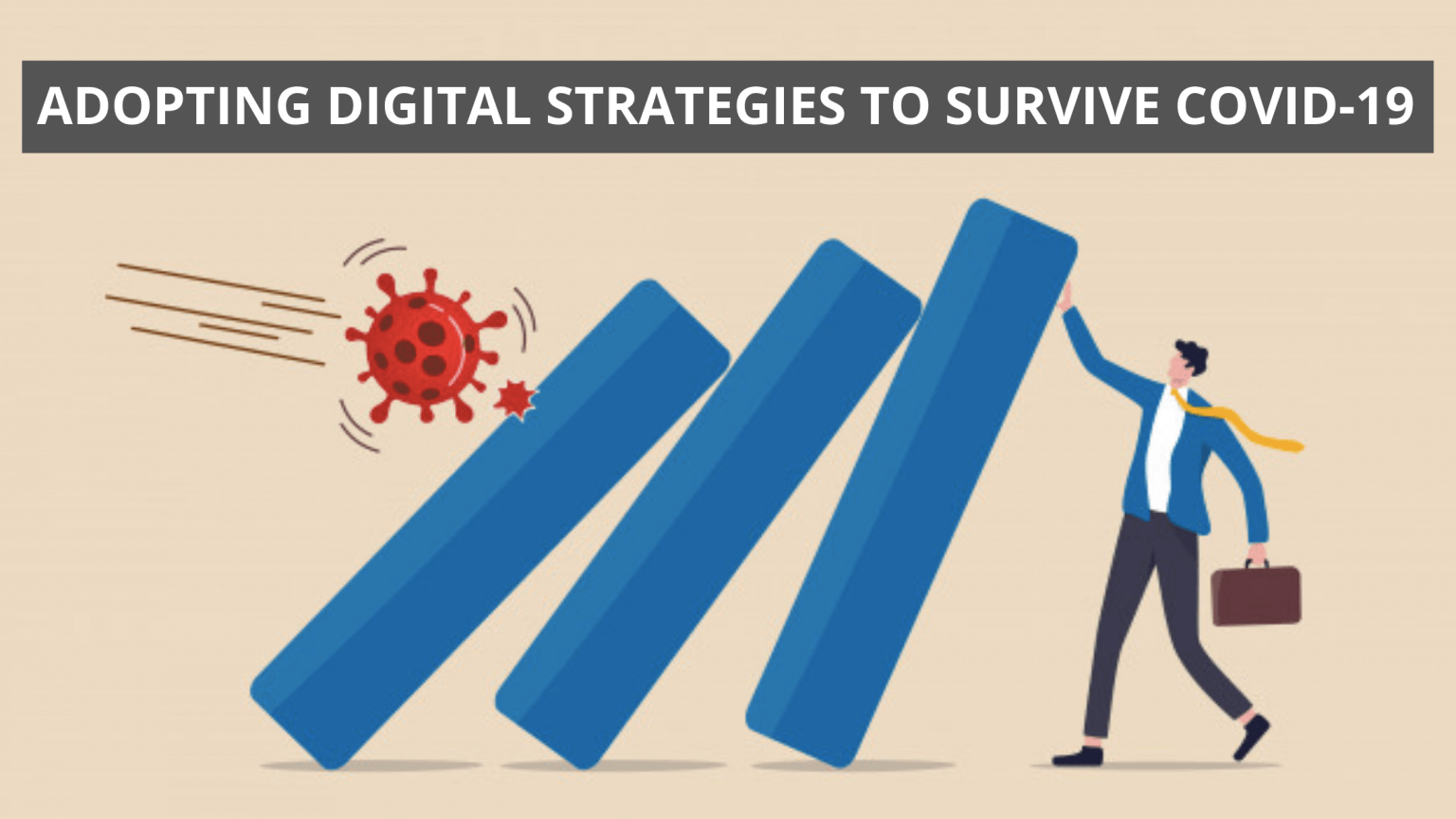 ADOPTING DIGITAL STRATEGIES TO SURVIVE COVID 19 Originally US